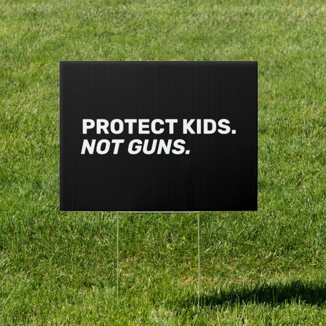 Protect kids Not guns black white text minimalist Sign (Insitu)