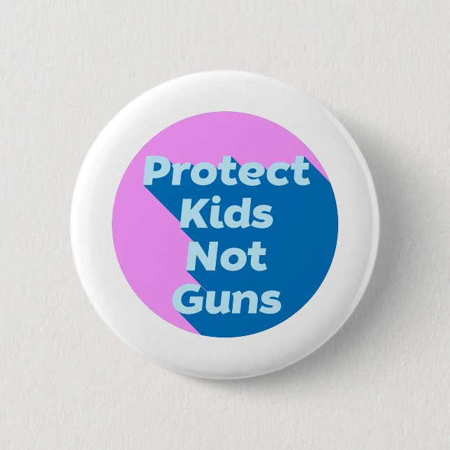 Protect Kids Not Guns Button (Front)