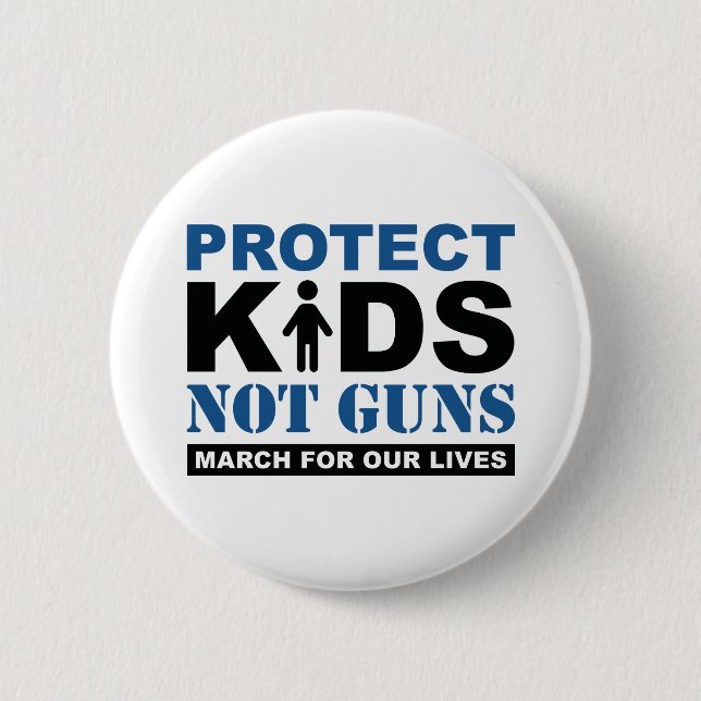 Protect Kids Not Guns Pinback Button (Front)