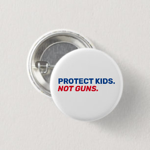 Protect kids Not guns red white and blue election Button