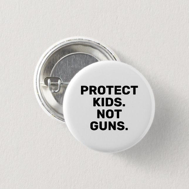 Protect kids Not guns white black bold modern text Button (Front & Back)