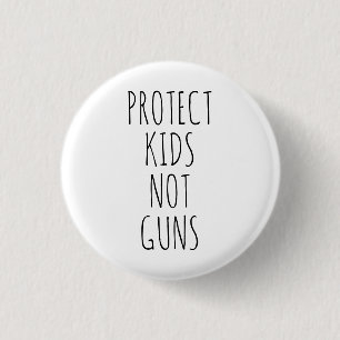 Protect kids Not guns white black handwritten cute Button