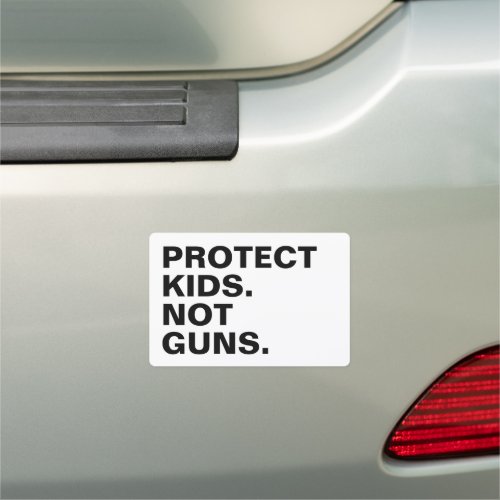 Protect kids Not guns white black minimalist Car Magnet