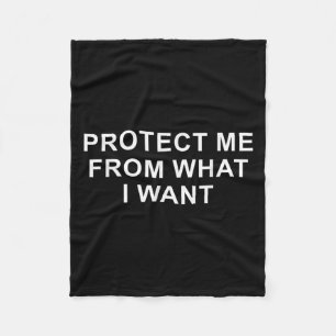 Protect Me From What I Want Desire Quote Fleece Blanket