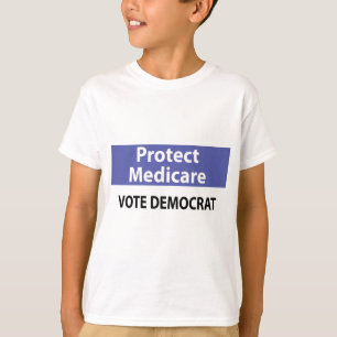Protect Medicare:  Vote Democrat! T-Shirt