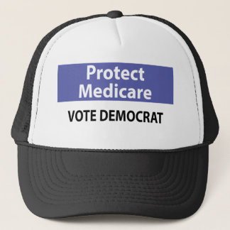 Protect Medicare:  Vote Democrat! Trucker Hat
