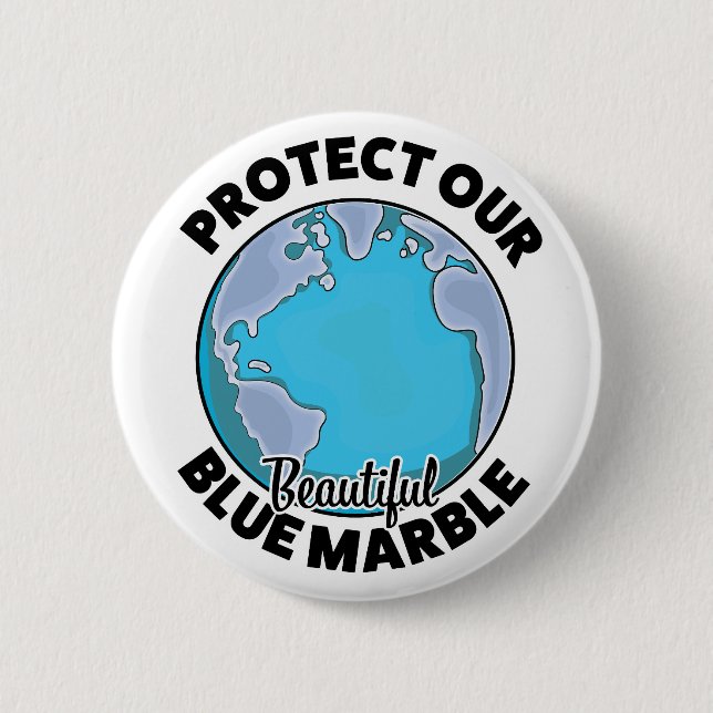 Protect Our beautiful Blue Marble Button (Front)