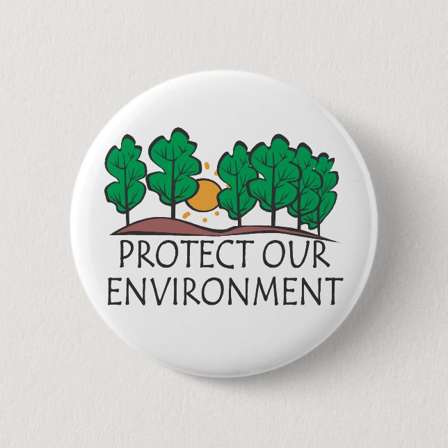 Protect Our Environment Pinback Button (Front)