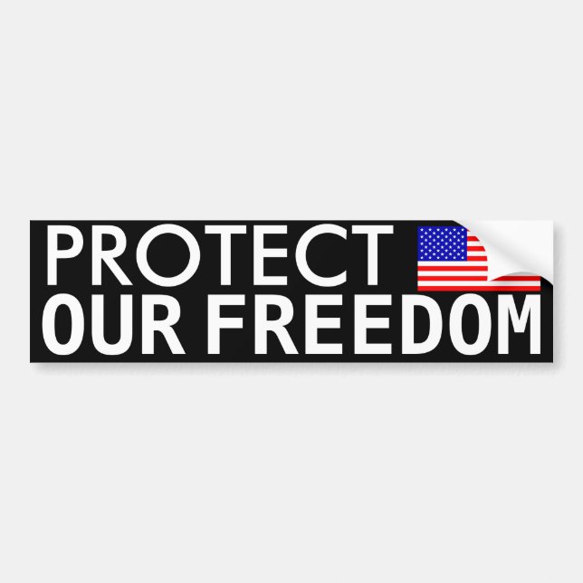 Protect our Freedom Bumper Sticker (Front)