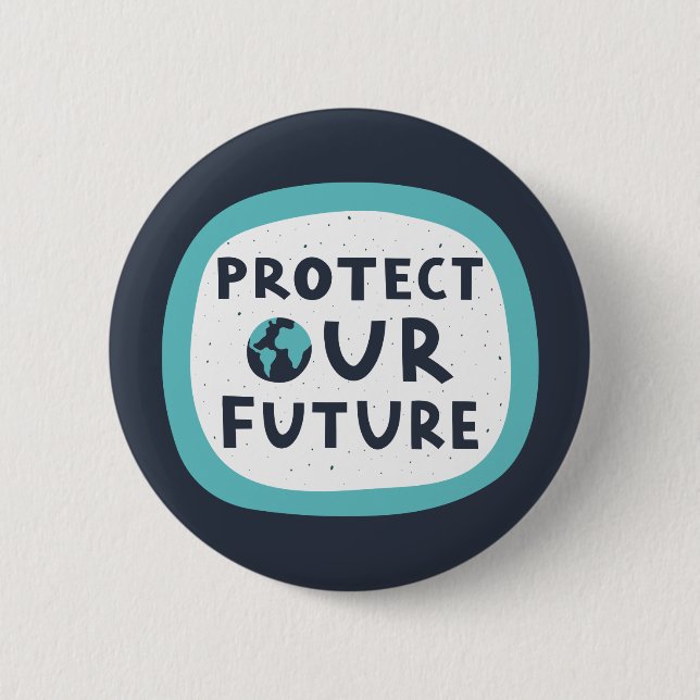 Protect Our Future Button (Front)