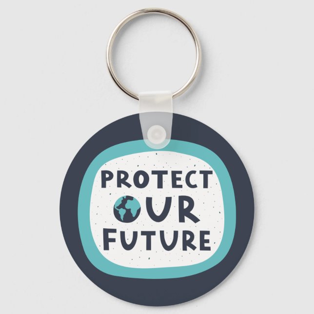 Protect Our Future Keychain (Front)