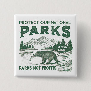 Protect Our National Parks Defund Doge Parks  Button
