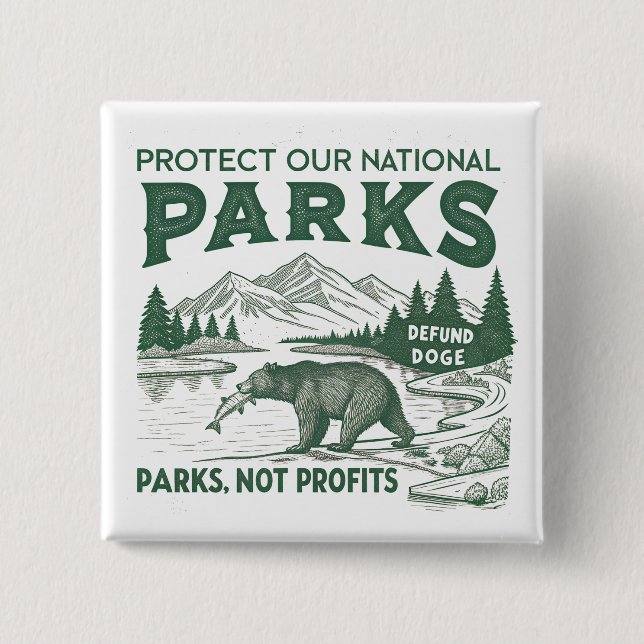 Protect Our National Parks Defund Doge Parks  Button (Front)