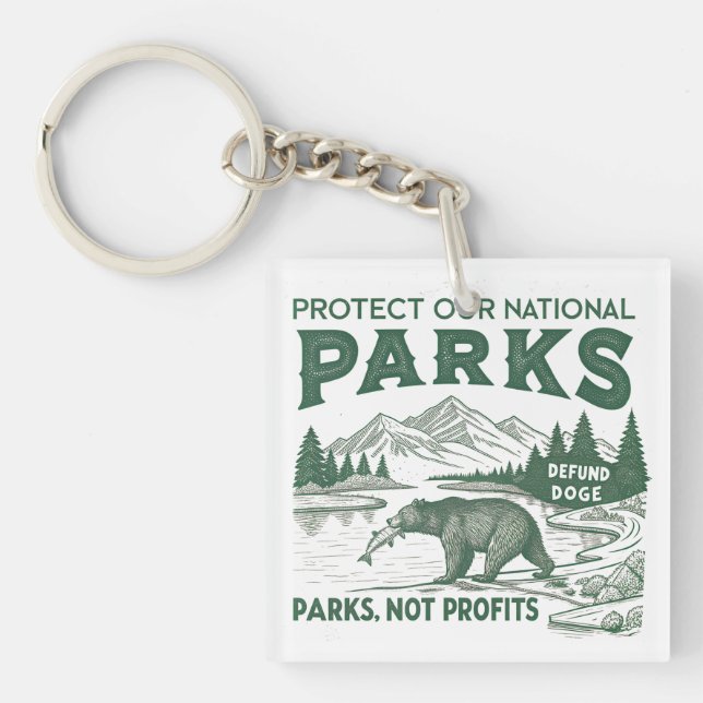 Protect Our National Parks Defund Doge Parks  Keychain (Front)
