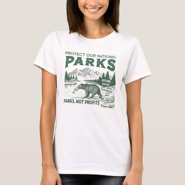 Protect Our National Parks Defund Doge Parks  T-Shirt (Front)