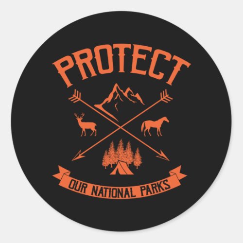 PROTECT OUR NATIONAL PARKS Funny Hiking Hikers Classic Round Sticker