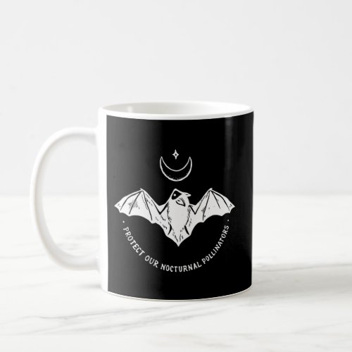 Protect Our Nocturnal Polalinators Bat With Moon H Coffee Mug