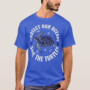 Protect our Ocean Save he urtles World Oceans Day  T-Shirt