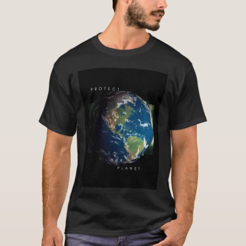 Protect our planet 1 T_Shirt