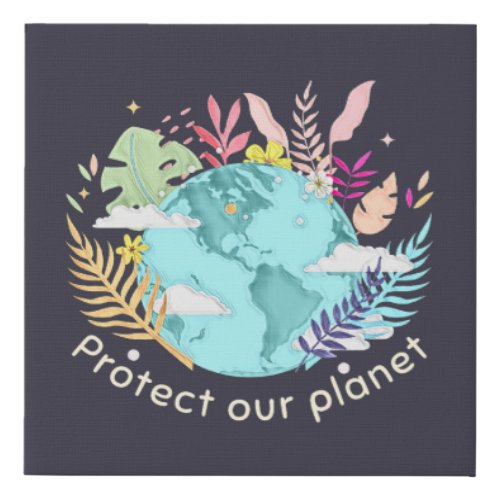 Protect Our Planet _ Earth Day Sketchy texture Faux Canvas Print
