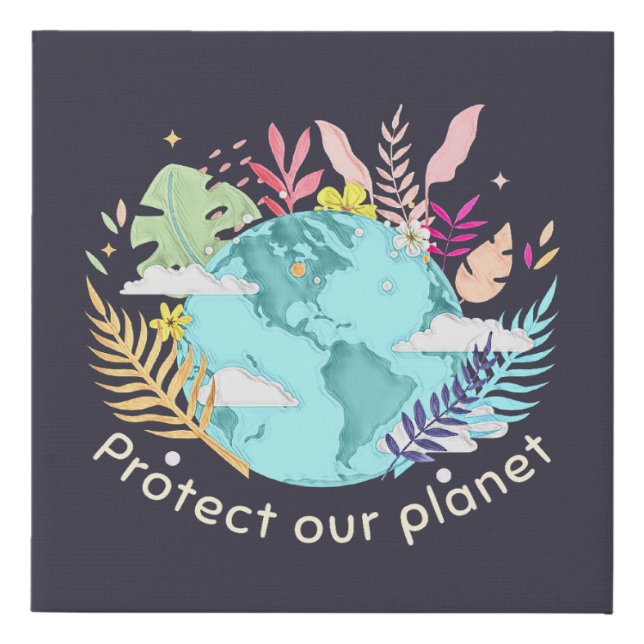 Protect Our Planet - Earth Day (Sketchy texture) Faux Canvas Print (Front)