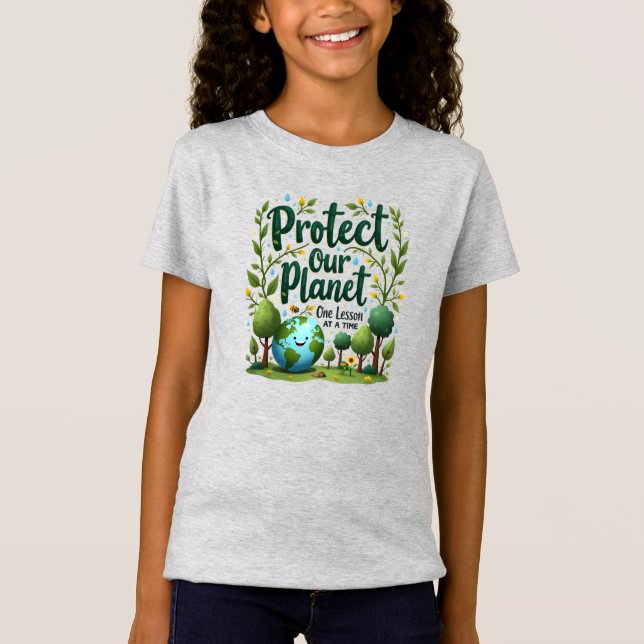 Protect Our Planet – Eco Classroom Print T-Shirt (Front)