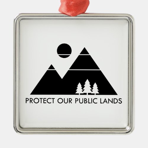 Protect Our Public Lands Mountain Metal Ornament