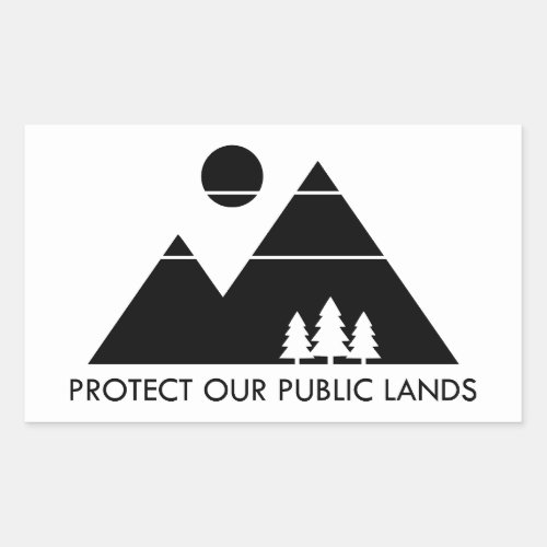 Protect Our Public Lands Mountain Rectangular Sticker