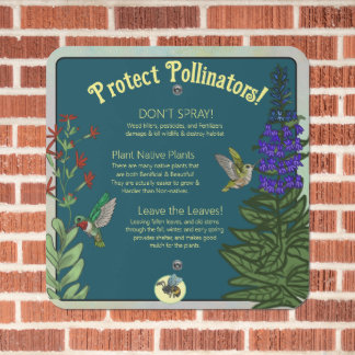Protect Pollinators Metal Sign