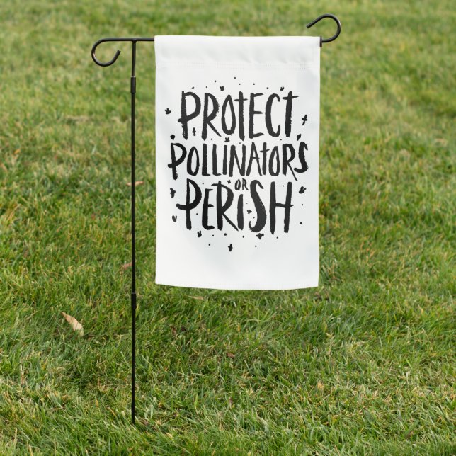 Protect Pollinators - Save the Bees Garden Quote Garden Flag (In SItu)