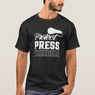 Protect Press Freedom Journalism Rights Journalist T-Shirt
