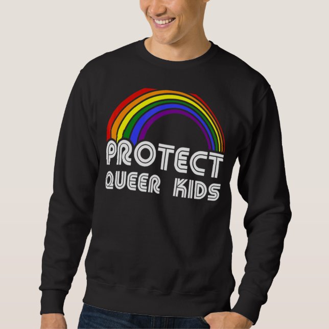 Protect Queer Kids Lgbt Awareness Gay Lesbian Prid Sweatshirt (Front)
