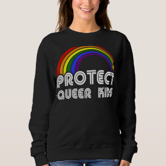 Protect Queer Kids Lgbt Awareness Gay Lesbian Prid Sweatshirt