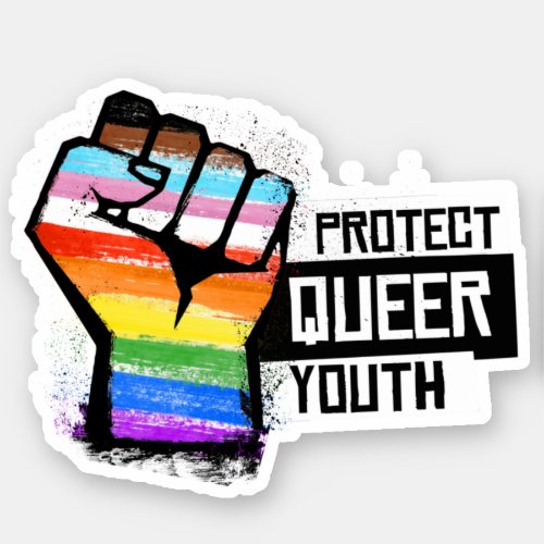 Protect Queer Youth _ Progress Pride Fist Sticker
