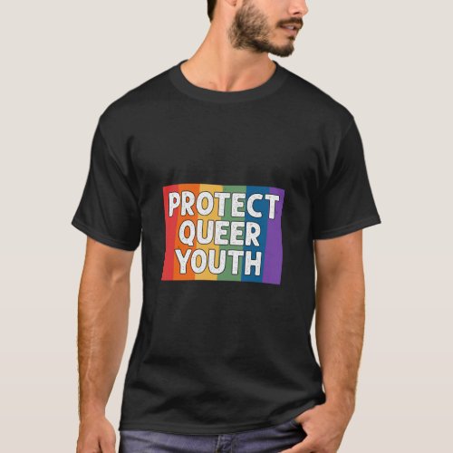 Protect Queer Youth Rainbow LGBT Rights Pride  T_Shirt