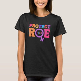 Protect Roe 1973 T-Shirt