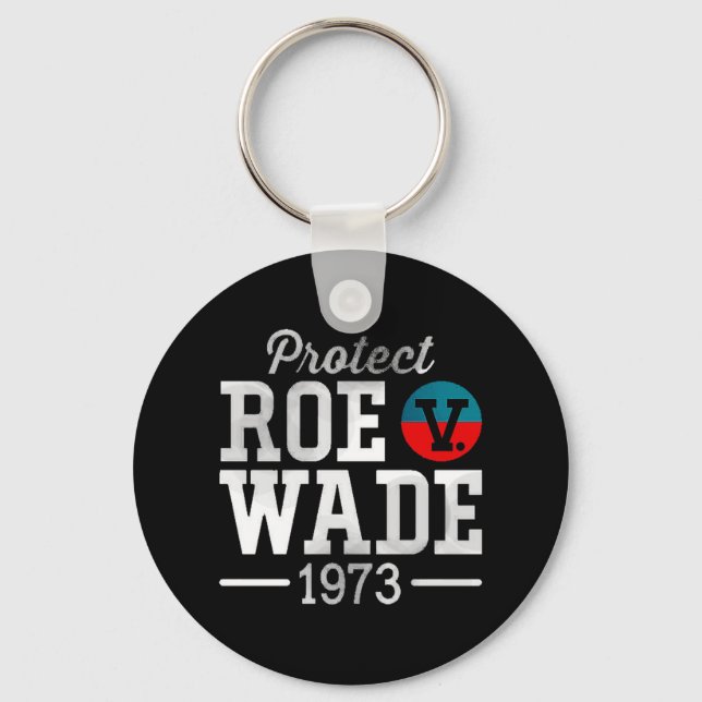 protect roe v wade  8 keychain (Front)