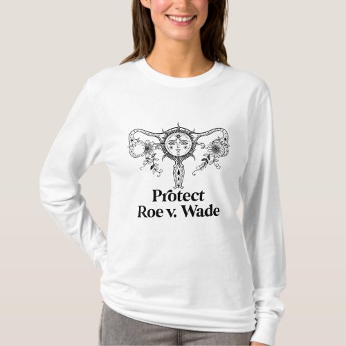 Protect Roe V Wade Floral Uterus Mystic Celestial  T_Shirt