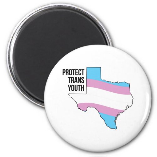 Protect Texas Trans Youth Magnet