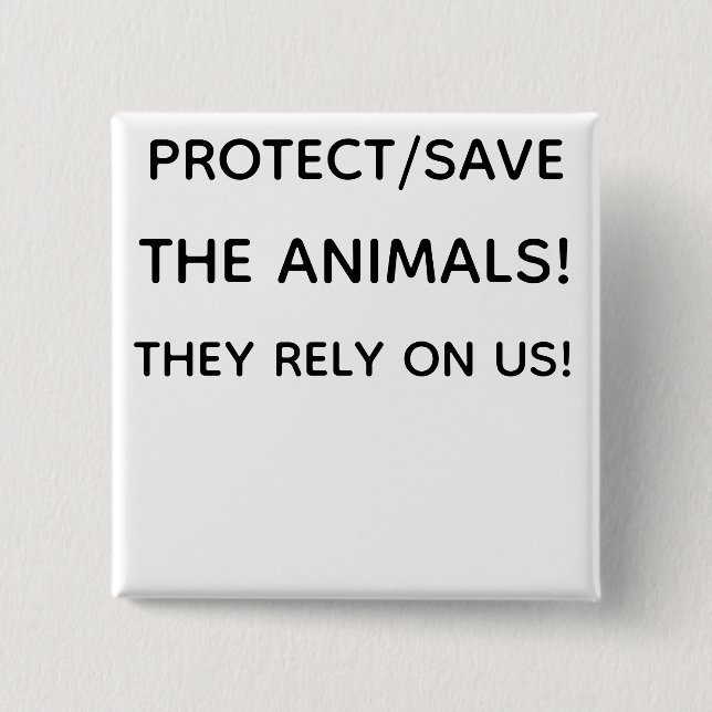 PROTECT THE ANIMALS! BUTTON (Front)