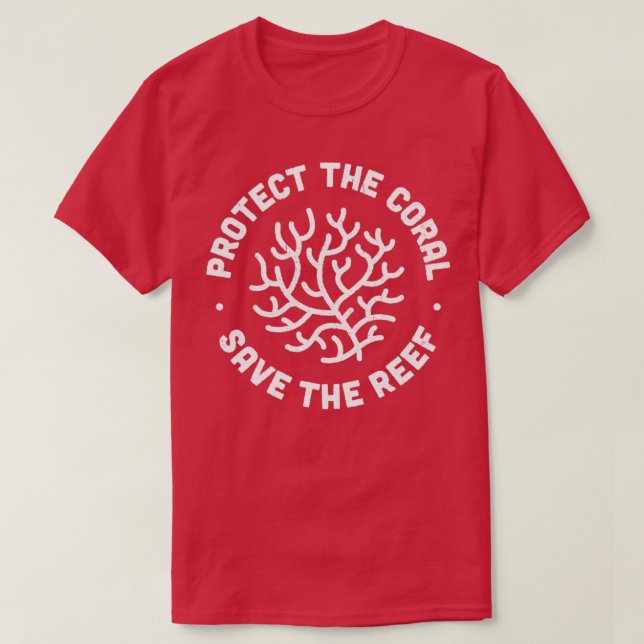 Protect the Coral Save the Reef  (2) T-Shirt (Design Front)
