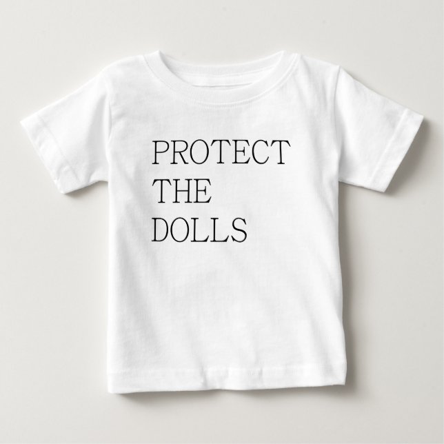 Protect The Dolls-71833 Baby T-Shirt (Front)