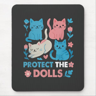 Protect the Dolls Equality Trans LGBT cats Lover Mouse Pad