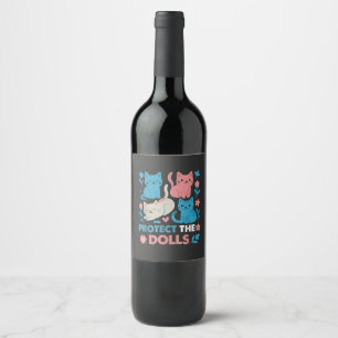Protect the Dolls Equality Trans LGBT cats Lover Wine Label