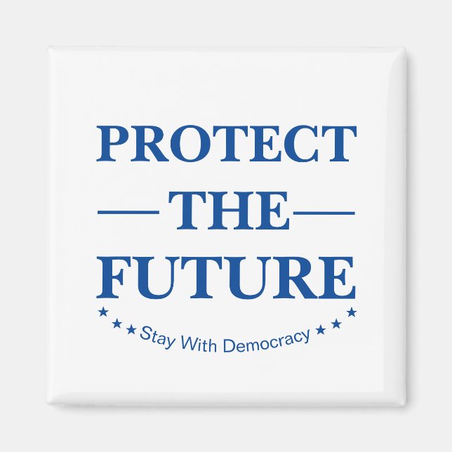 Protect The Future Magnet (Front)