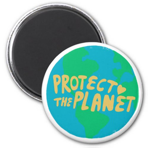 PROTECT THE PLANET SAVE EARTH Eco Green Magnet