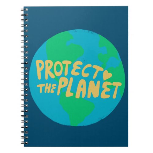 PROTECT THE PLANET Save Earth Eco Notebook