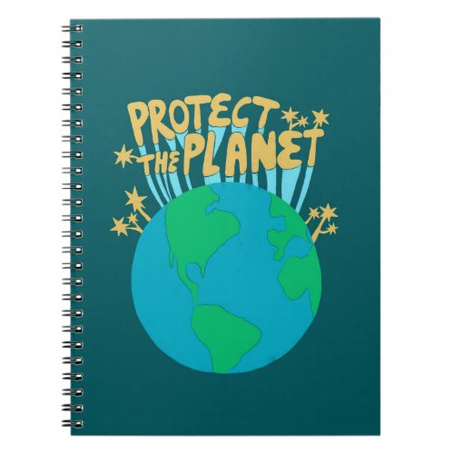 PROTECT THE PLANET Save Earth Eco Notebook