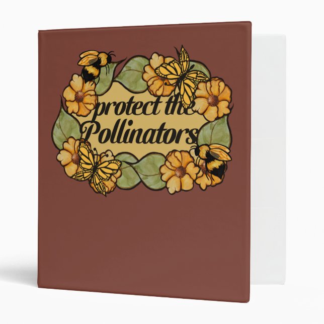Protect the pollinators bee and butterflies        3 ring binder (Front/Inside)