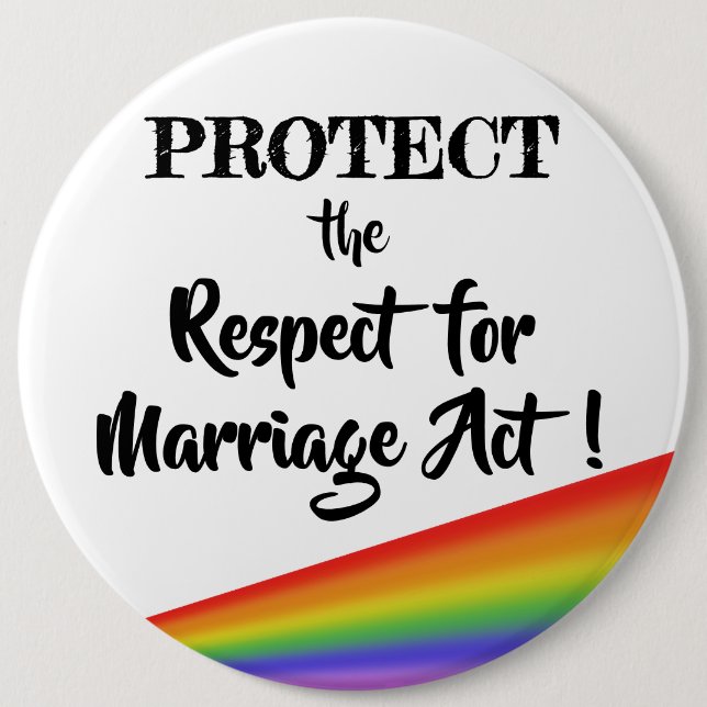 Protect the Respect for Marriage Act! Button (Front)